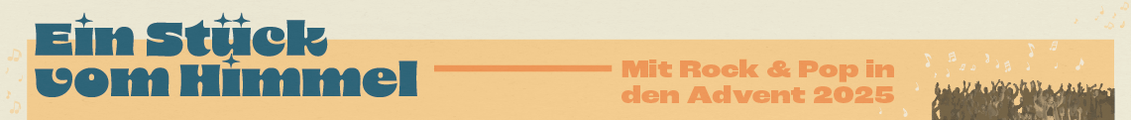 „Ein Stück vom Himmel“ – Mit Rock und Pop in den Advent 2025